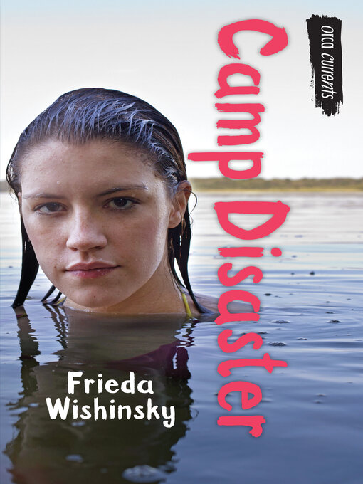 Title details for Camp Disaster by Frieda Wishinsky - Available